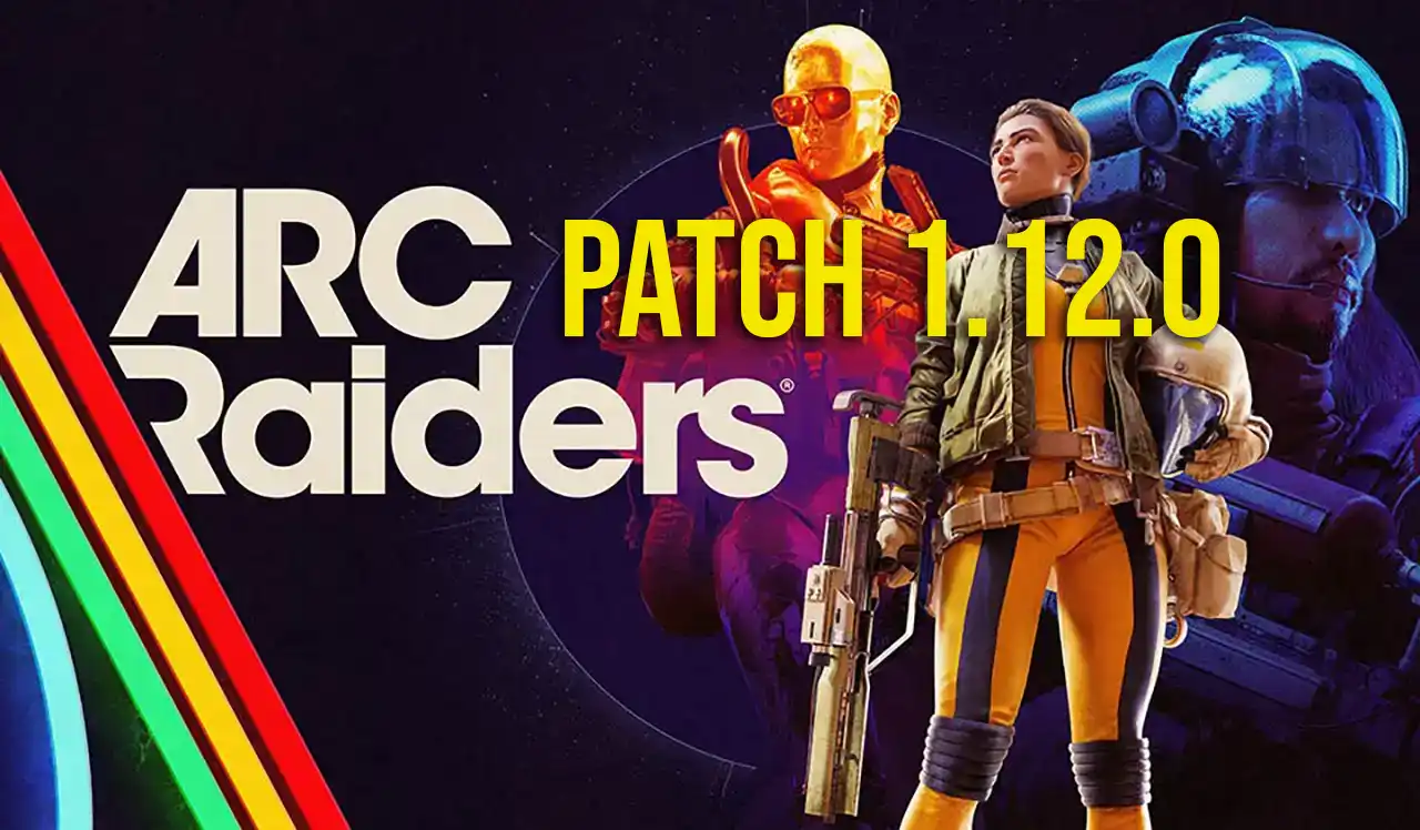 Обновление ARC Raiders 1.12.0: что изменилось и какие баги исправили